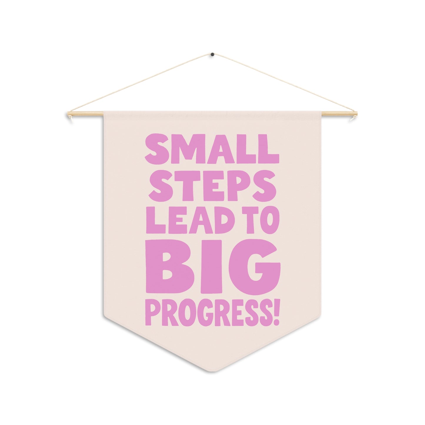 Small Steps Lead to Big Progress Pennant