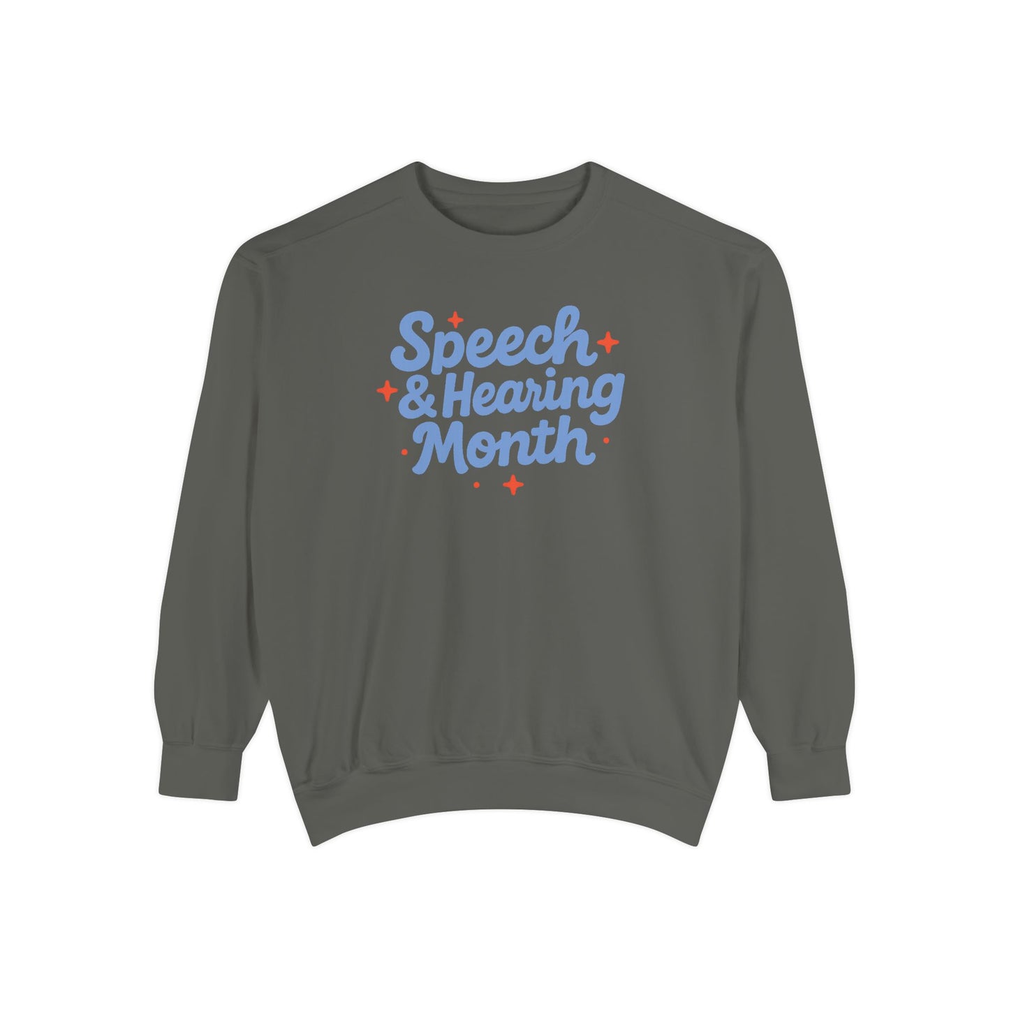 Speech & Hearing Month Comfort Colors Sweatshirt