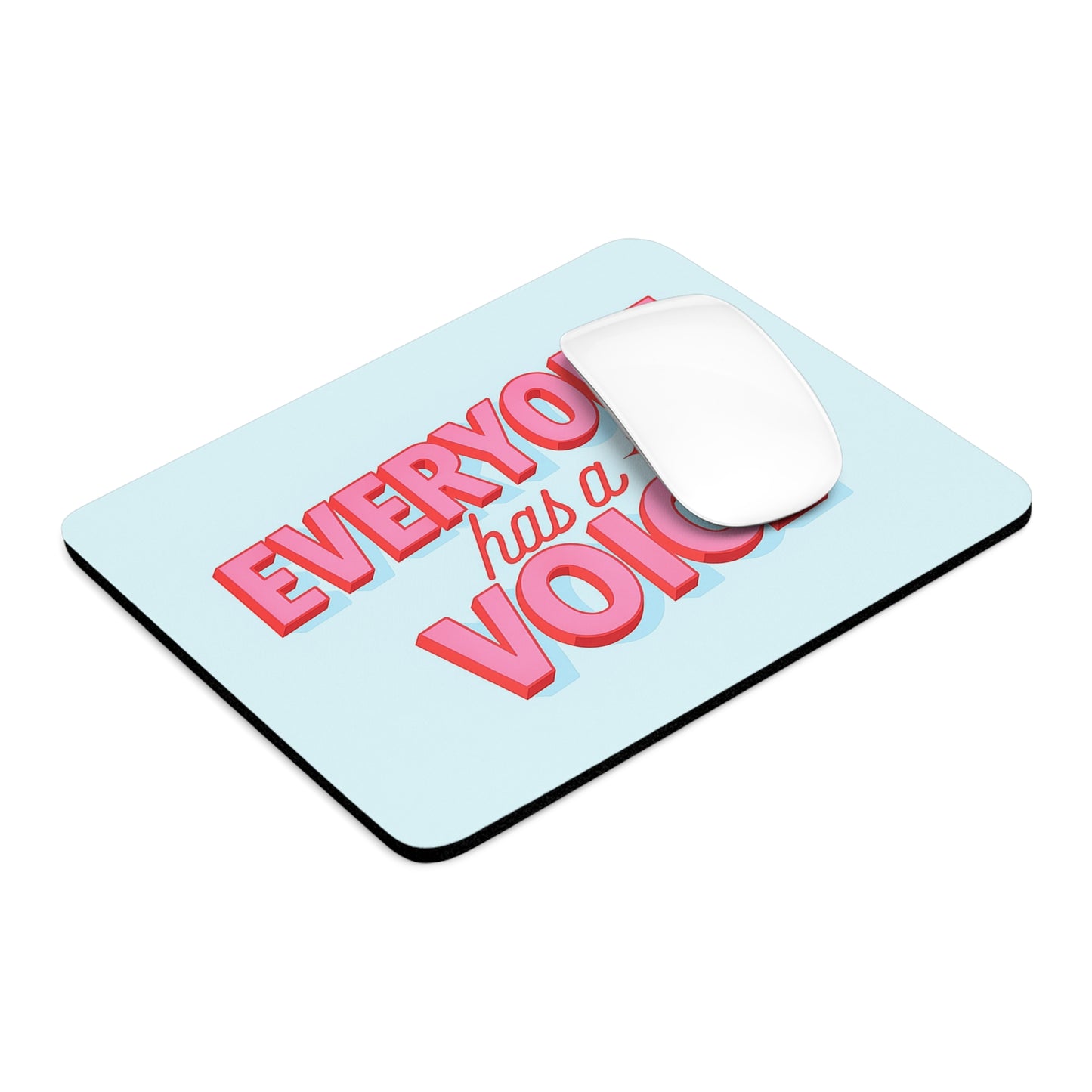 Everyone Has a Voice Mouse Pad
