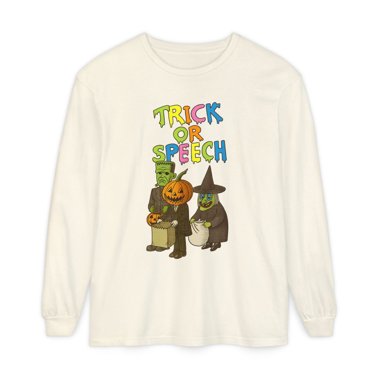 Trick or Speech Long Sleeve Comfort Colors T-Shirt