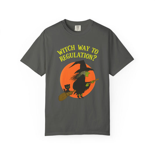 Witch Way to Regulation Comfort Colors T-Shirt