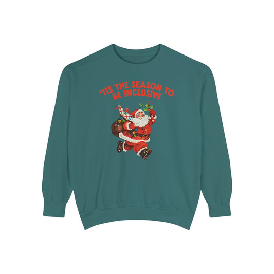 ‘Tis the Season to Be Inclusive Comfort Colors Sweatshirt