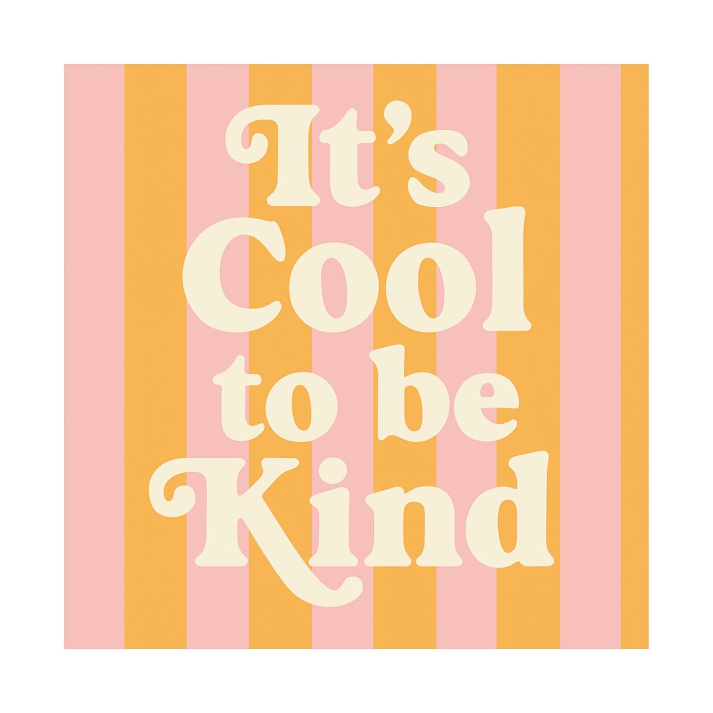 It’s Cool to Be Kind Poster