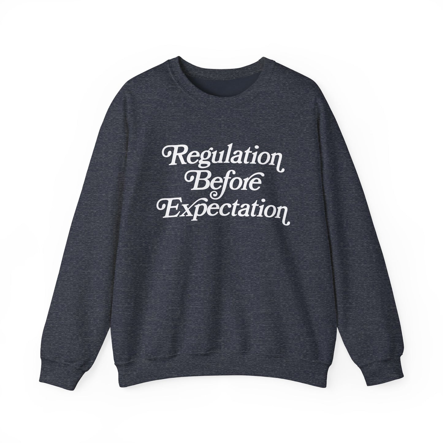 Regulation Before Expectation Crewneck Sweatshirt