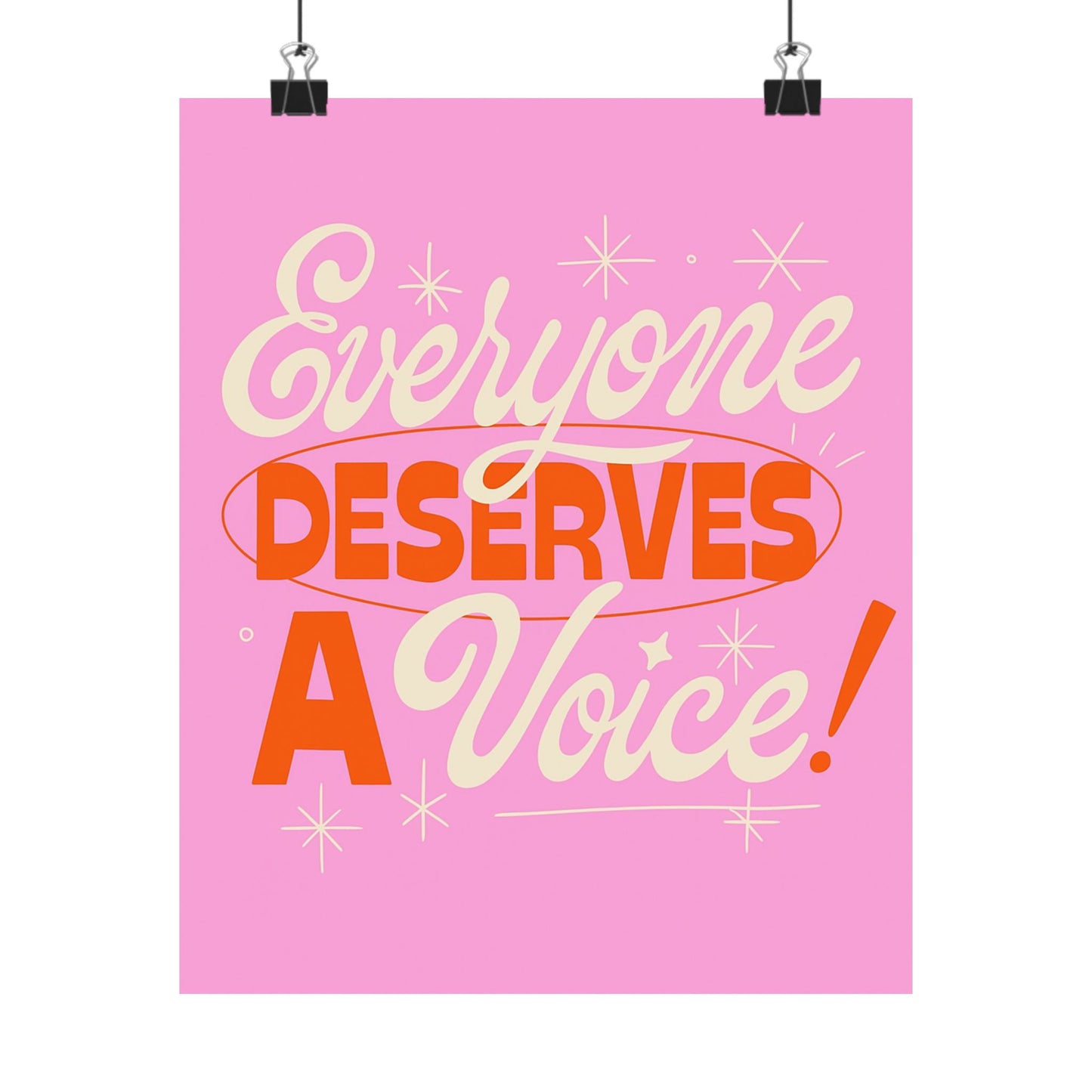 Everyone Deserves a Voice Poster