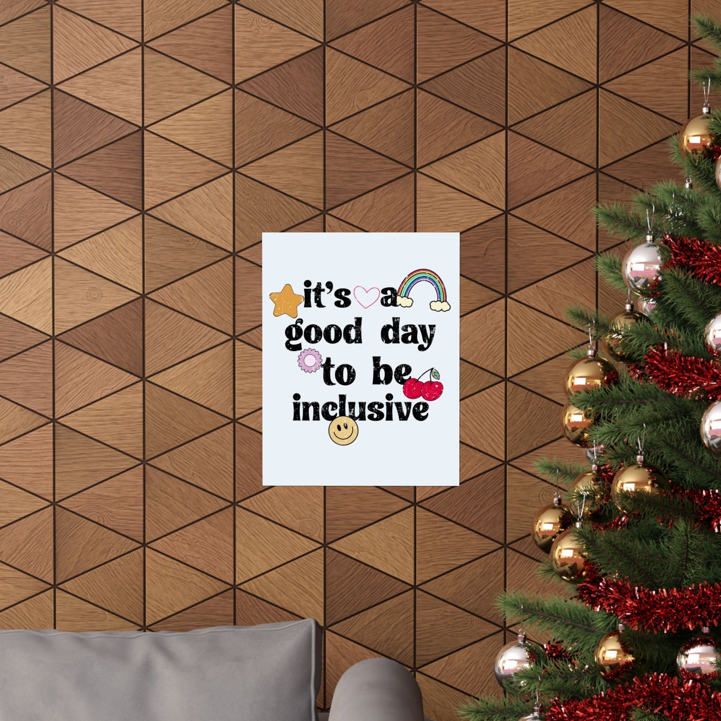 It's a Good Day to Be Inclusive Distressed Poster
