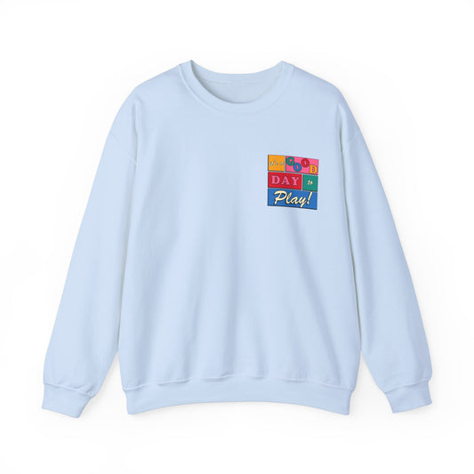 Good Day to Play Crewneck Sweatshirt