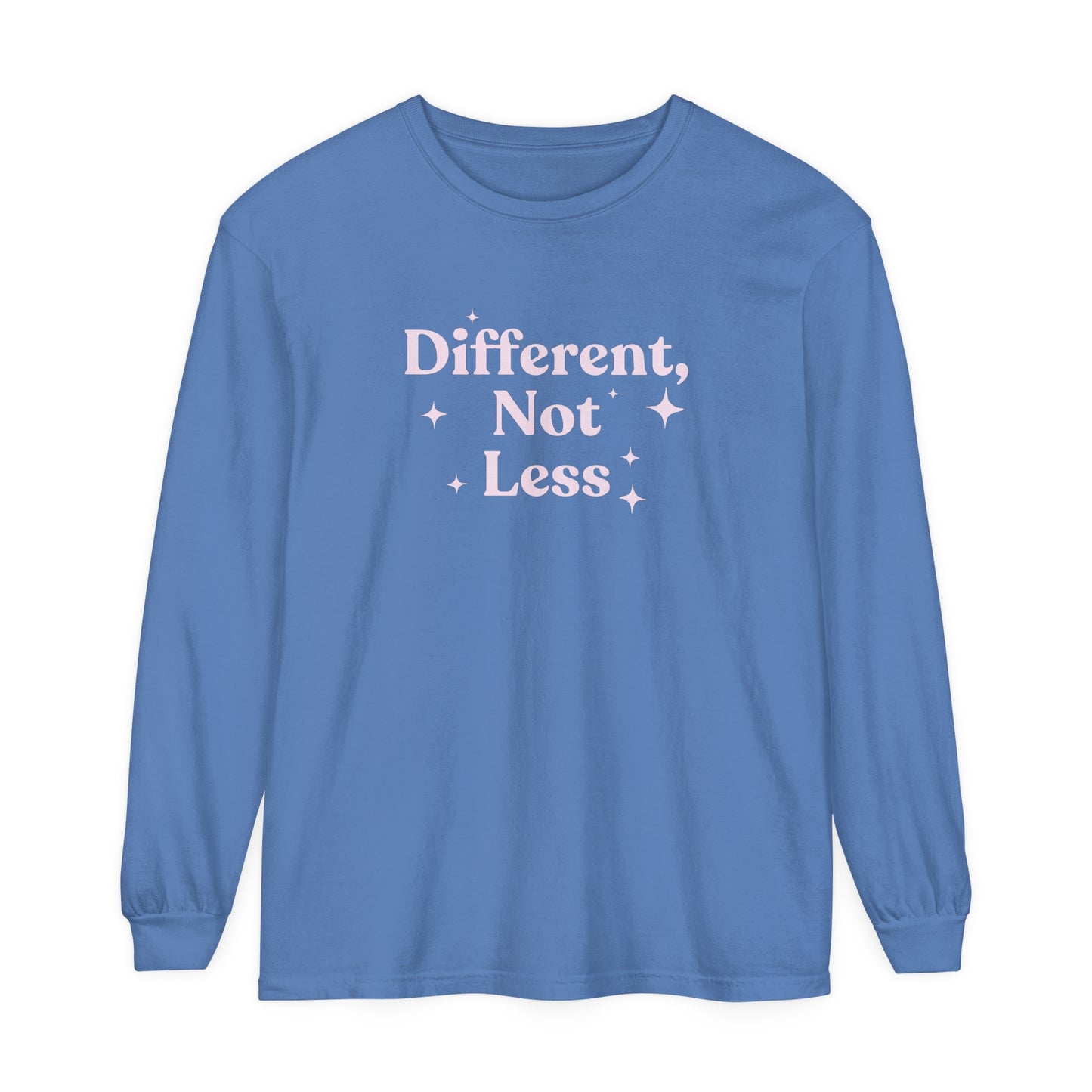 Different, Not Less Long Sleeve Comfort Colors T-Shirt