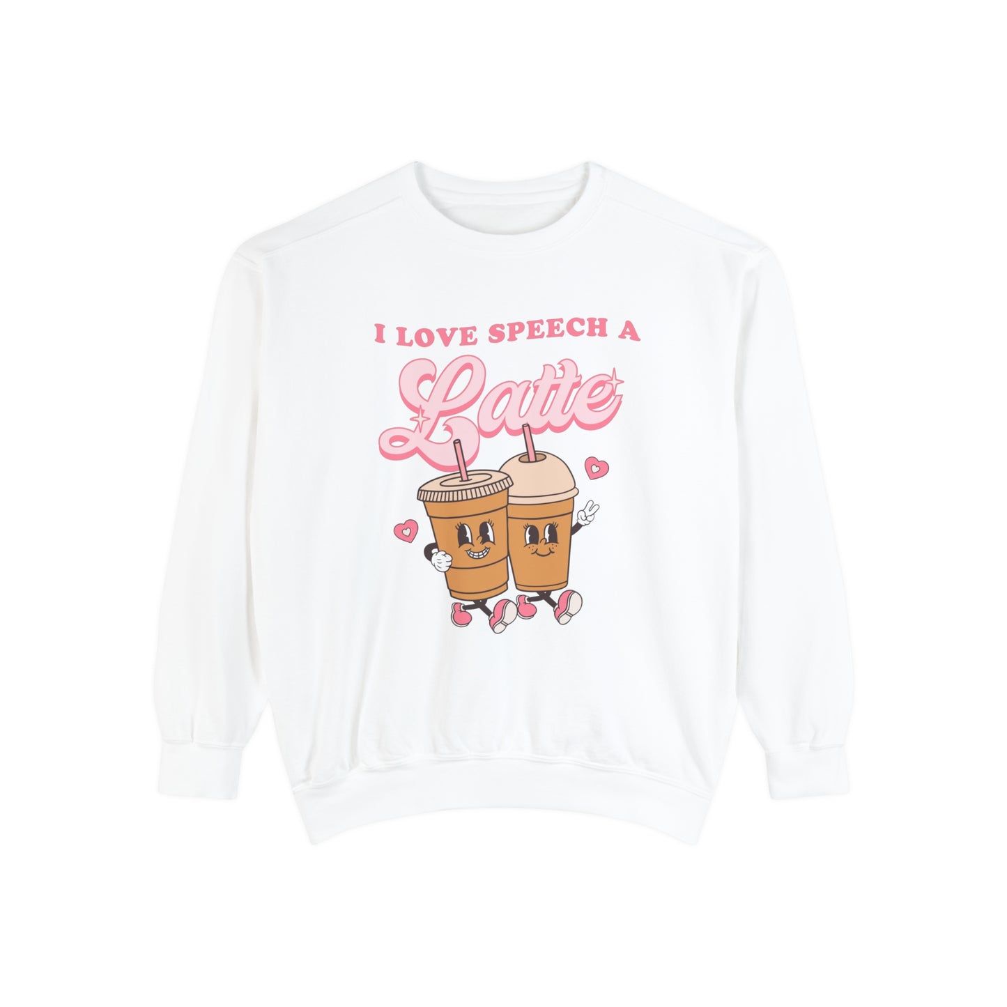I Love Speech a Latte Comfort Colors Sweatshirt