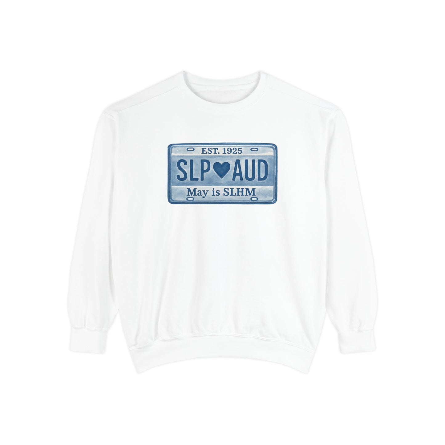 SLP AUD Speech-Language Hearing Month License Plate Comfort Colors Sweatshirt