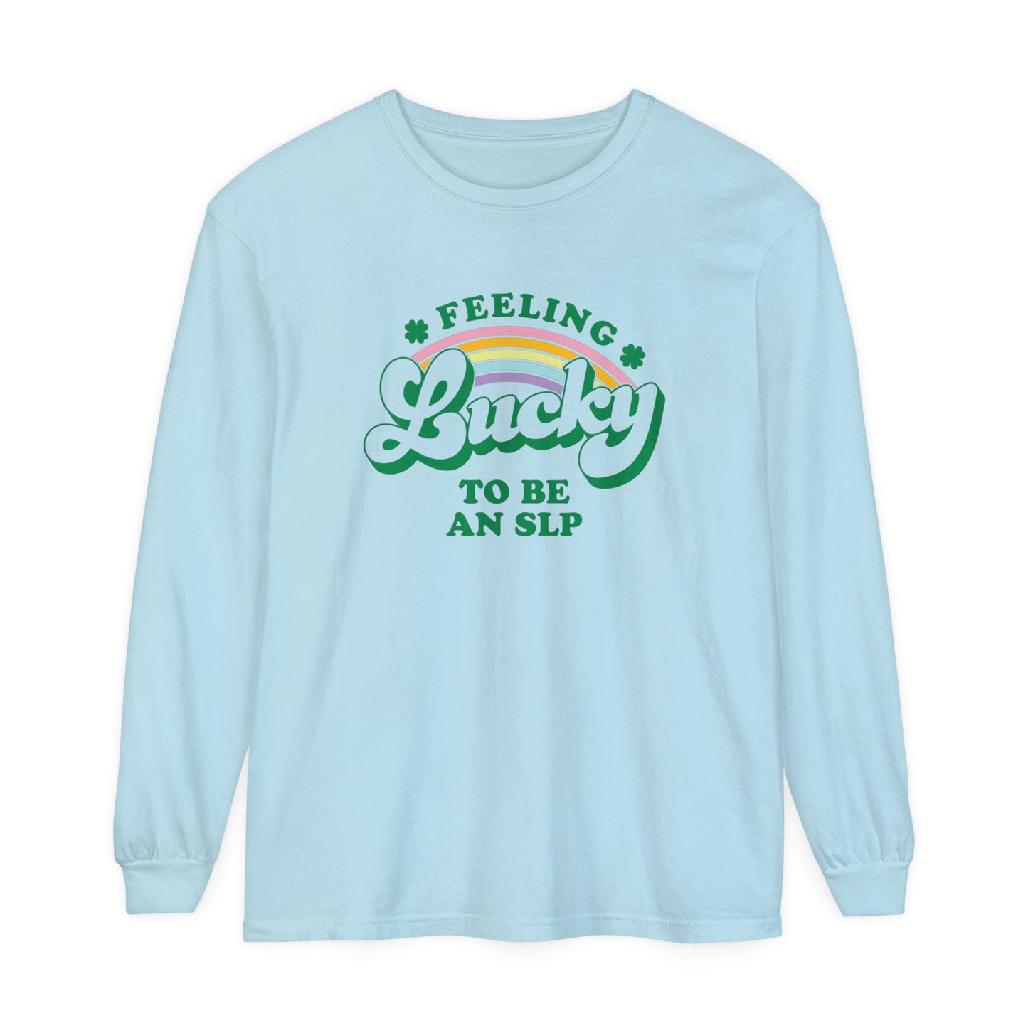 Feeling Lucky to Be an SLP Long Sleeve Comfort Colors T-Shirt