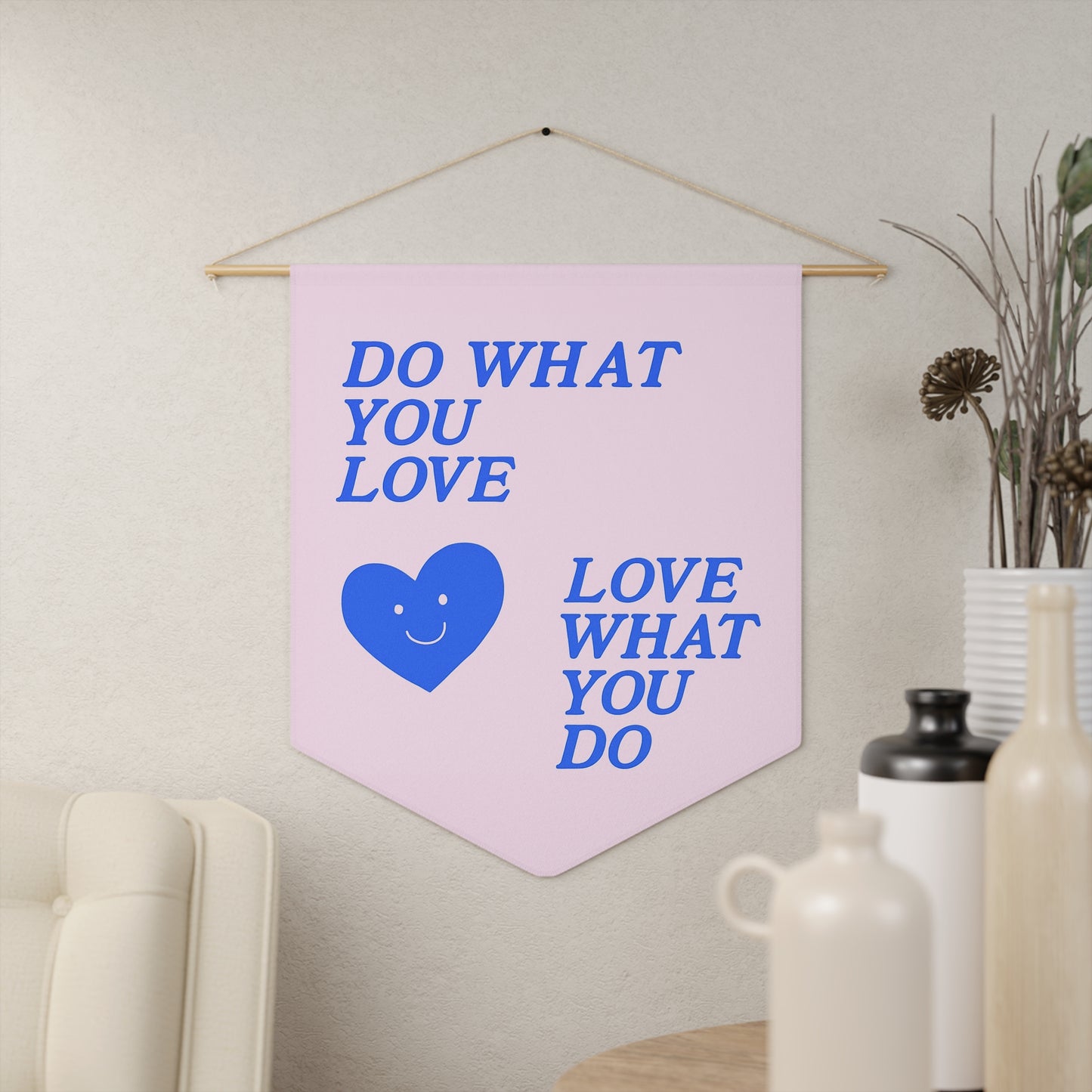 Do What You Love Pennant