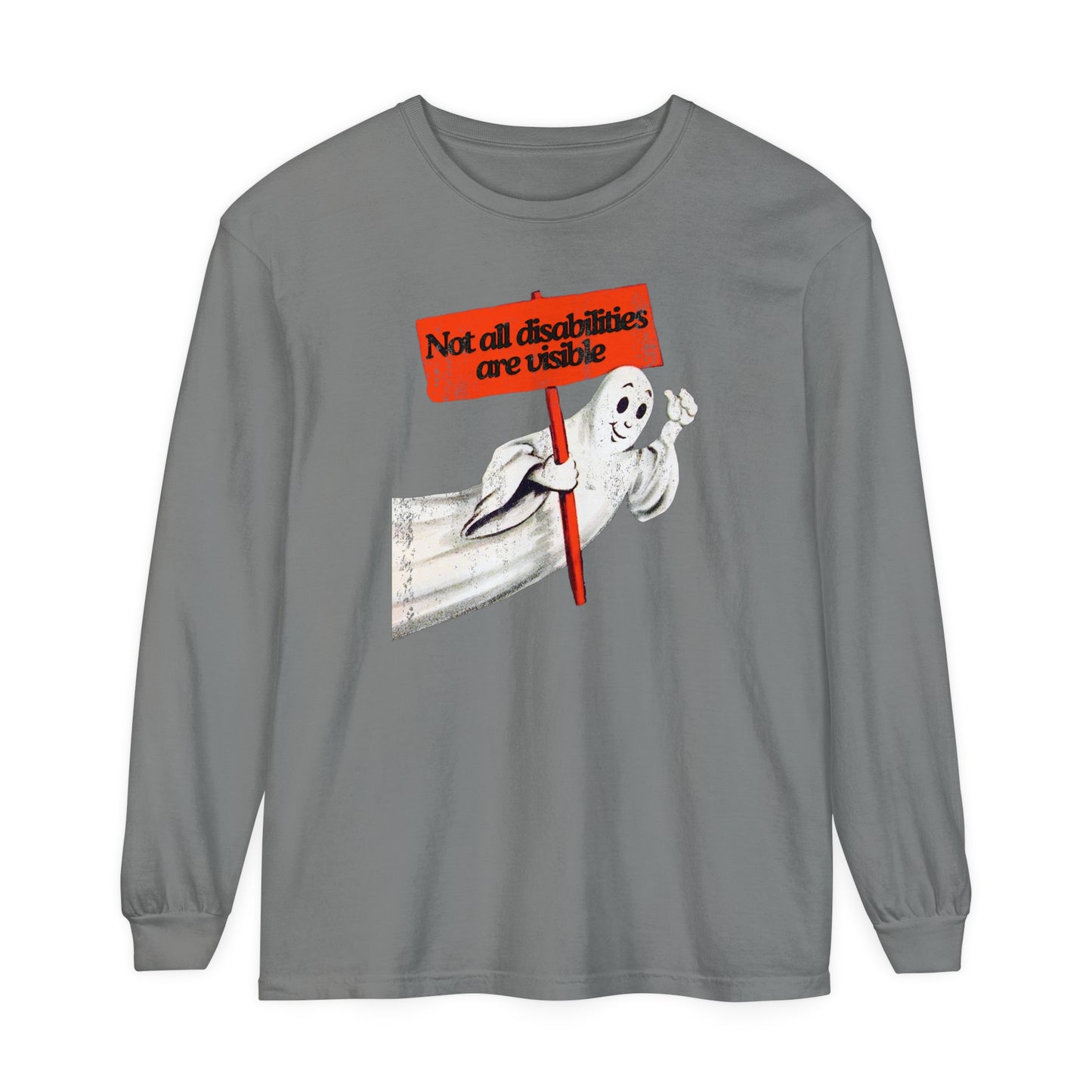 Not All Disabilities Are Visible Long Sleeve Comfort Colors T-Shirt