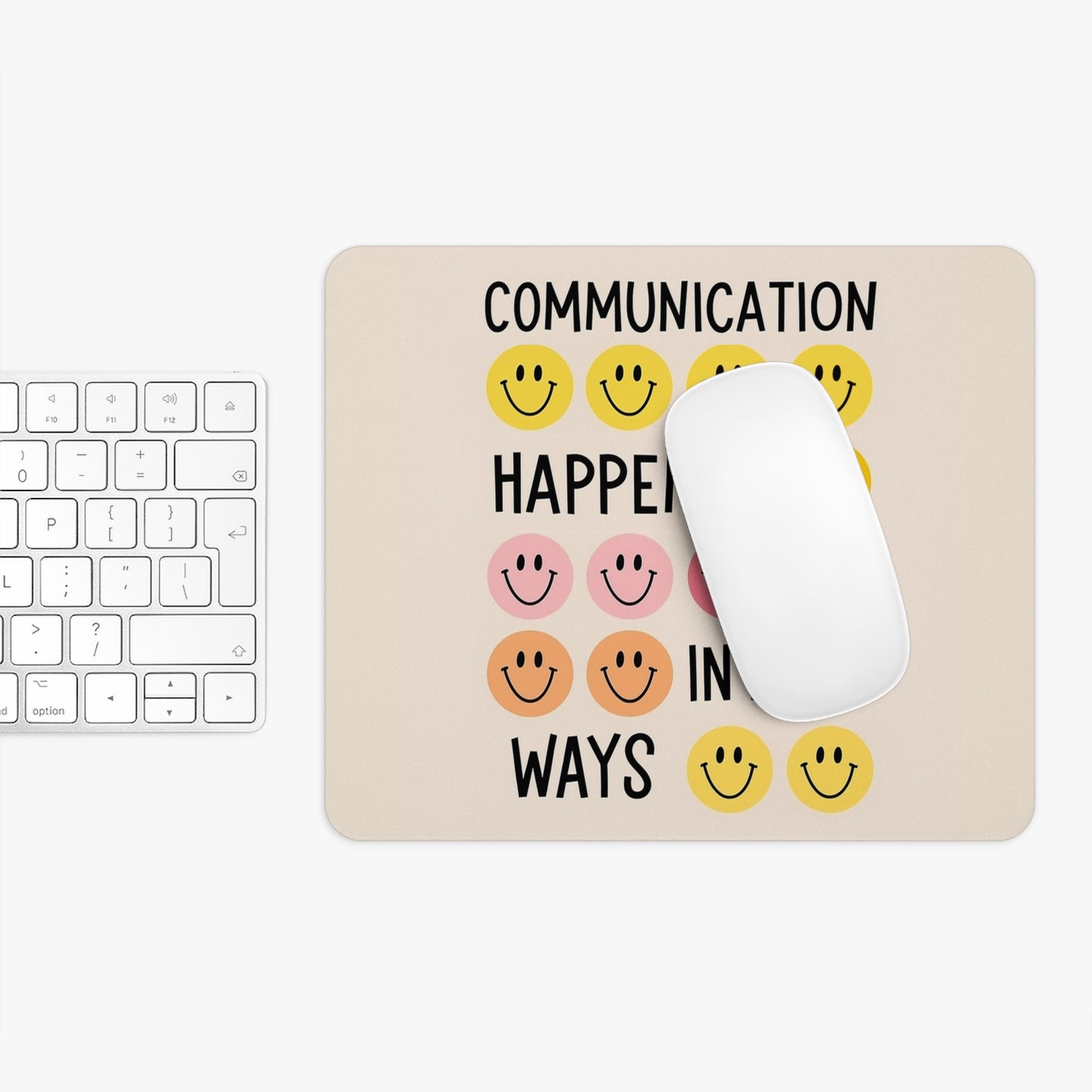 Communication Happens in Many Ways Mouse Pad