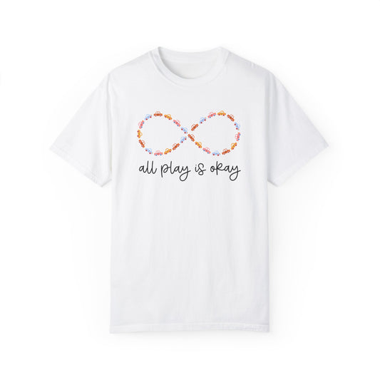 All Play Is Okay Comfort Colors T-Shirt