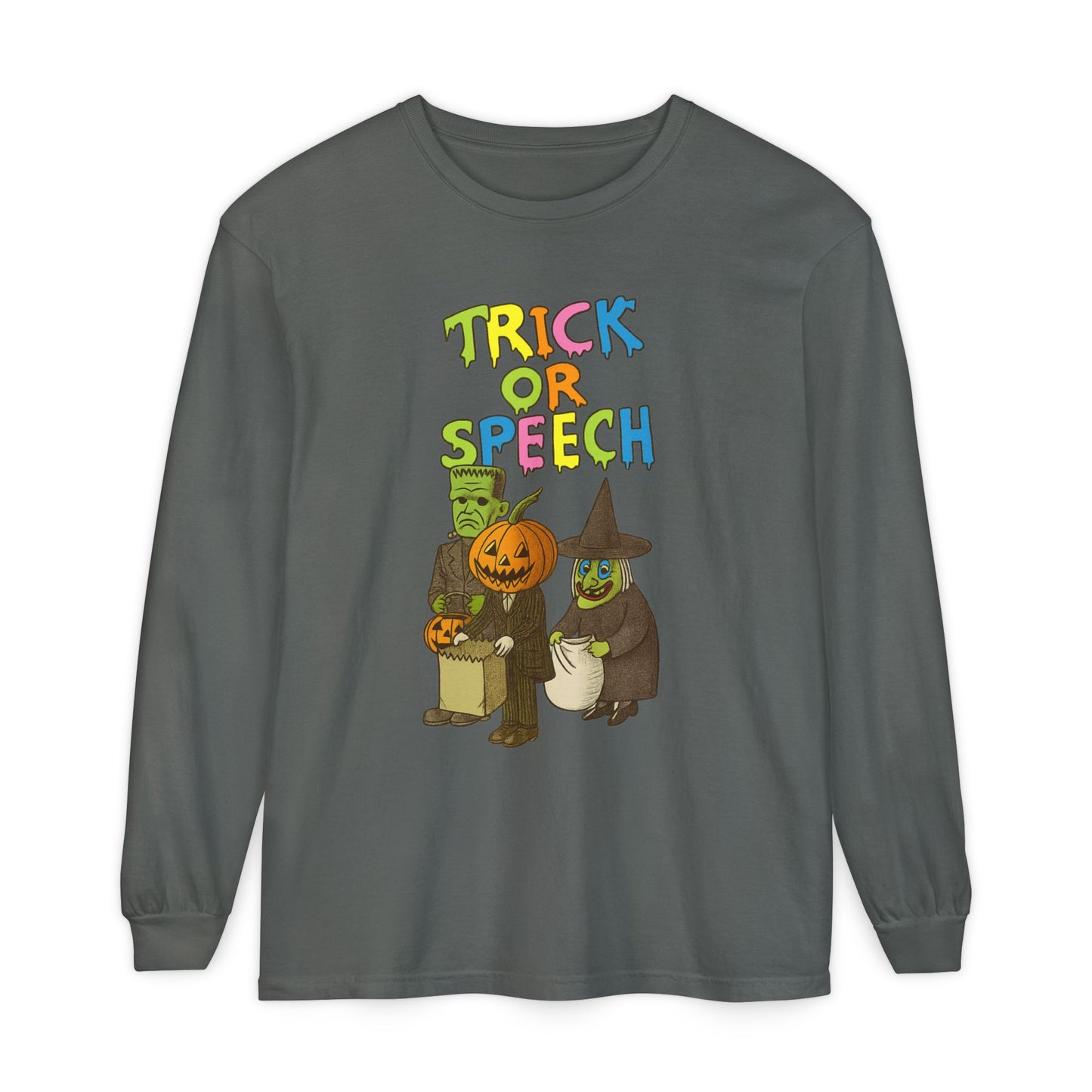 Trick or Speech Long Sleeve Comfort Colors T-Shirt