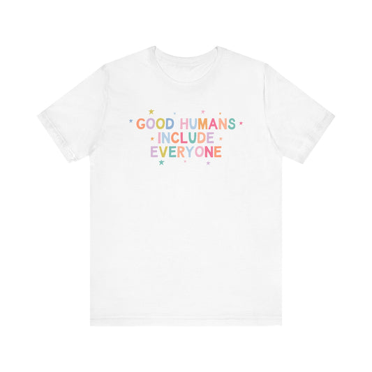 Good Humans Include Everyone Jersey T-Shirt