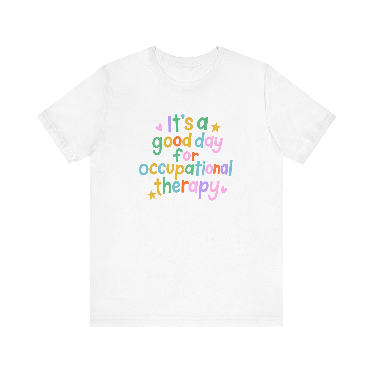 It's a Good Day For Occupational Therapy Jersey T-Shirt