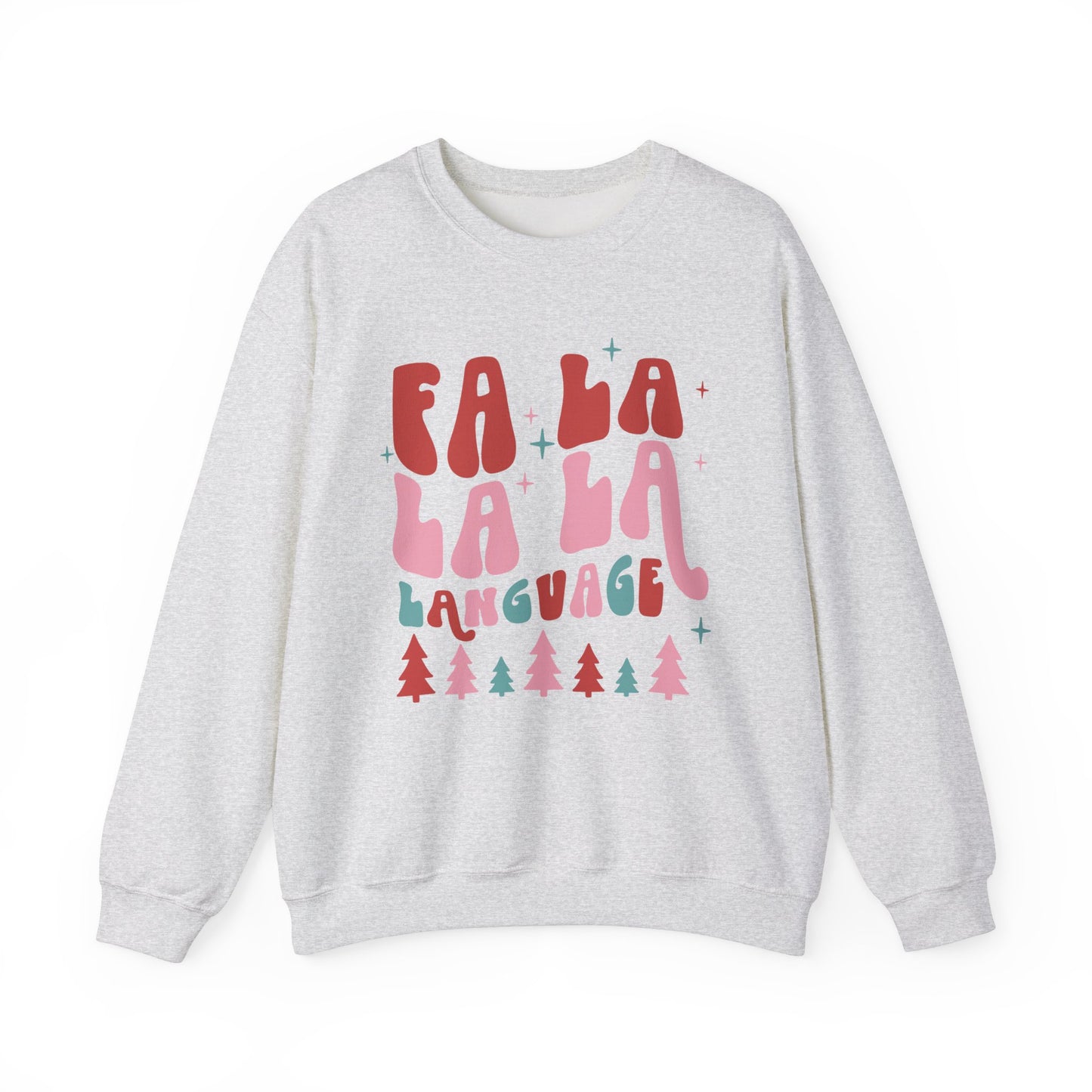 Fa La La La Language Crewneck Sweatshirt
