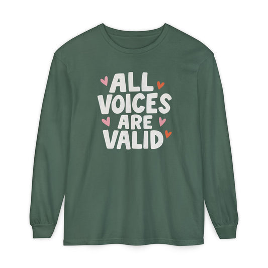 All Voices Are Valid Long Sleeve Comfort Colors T-Shirt