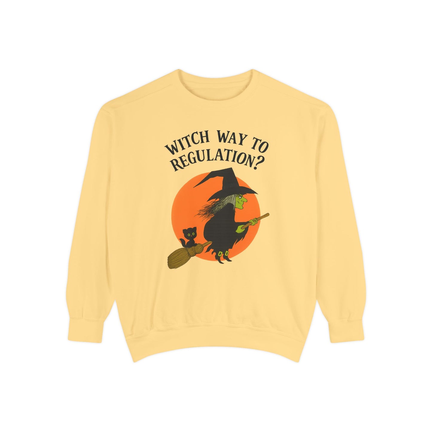 Witch Way to Regulation Comfort Colors Sweatshirt