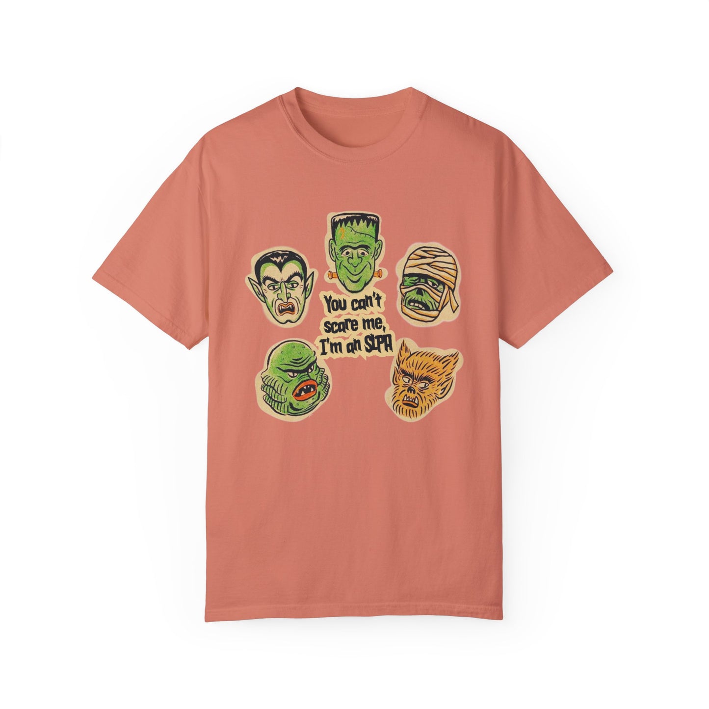You Can’t Scare Me, I’m an SLPA Comfort Colors T-Shirt