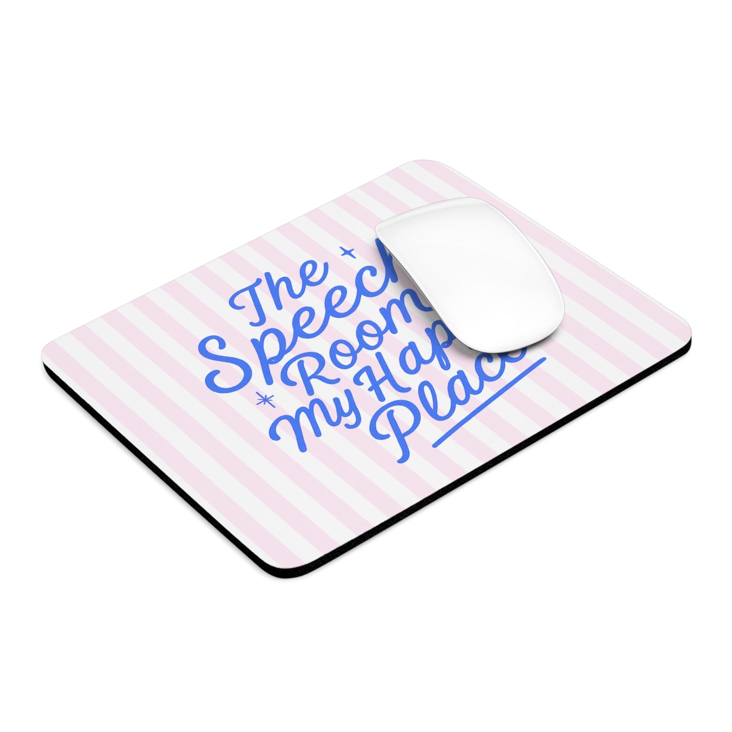 Speech Room Happy Place Mouse Pad