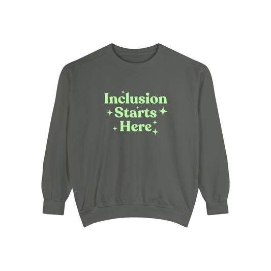 Inclusion Starts Here Comfort Colors Sweatshirt