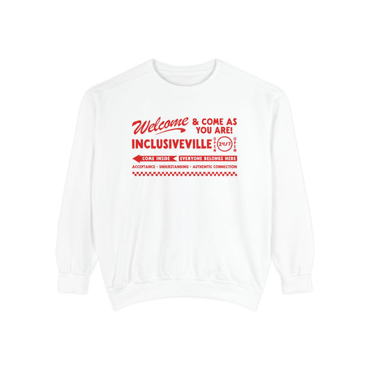 Welcome Inclusiveville Comfort Colors Sweatshirt