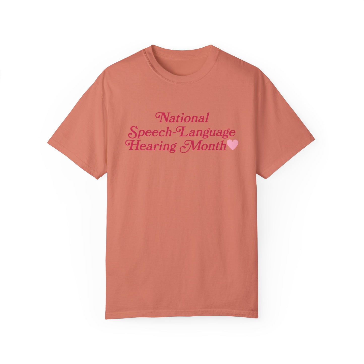 National Speech-Language-Hearing Month Comfort Colors T-Shirt | Front and Back Print