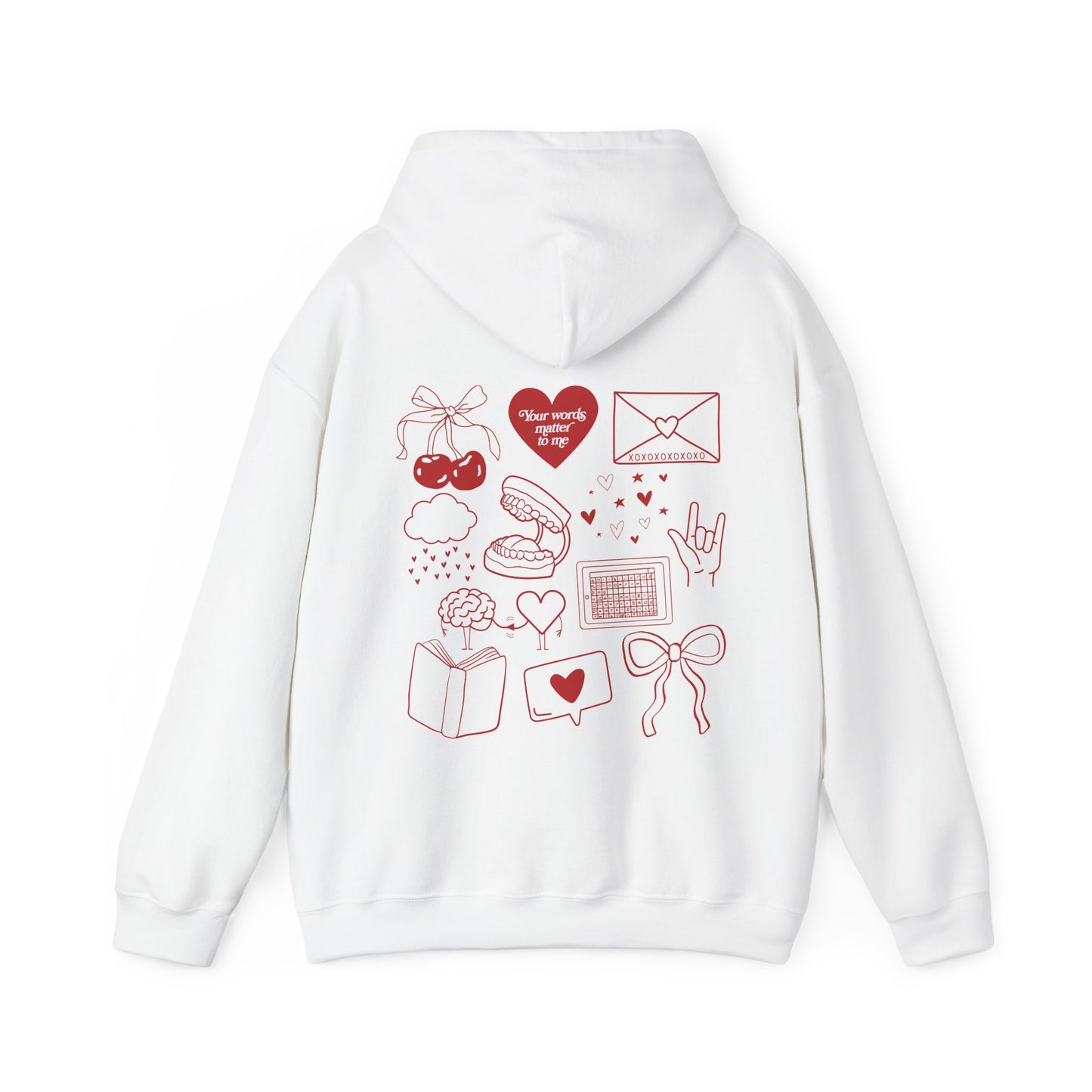 Your Words Matter to Me Hoodie | Front and Back Print