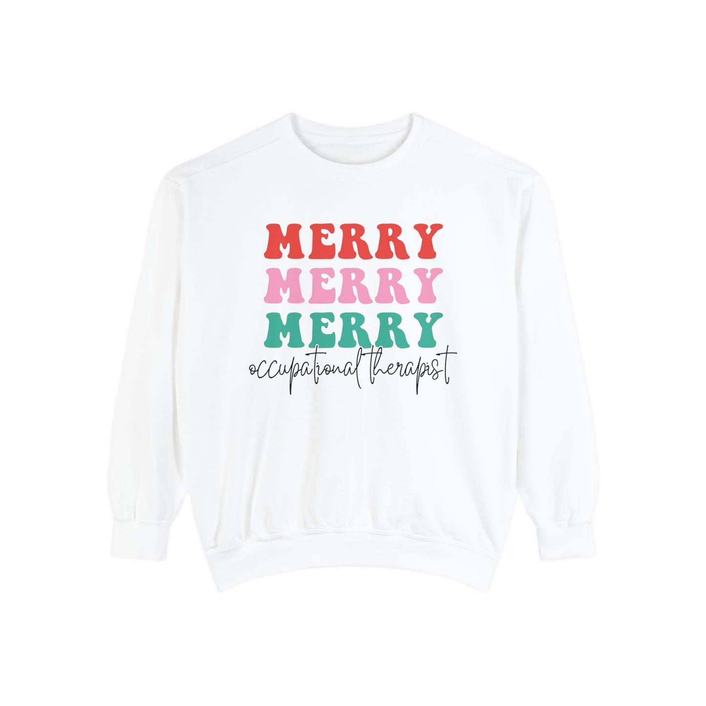 Merry Occupational Therapist Comfort Colors Sweatshirt