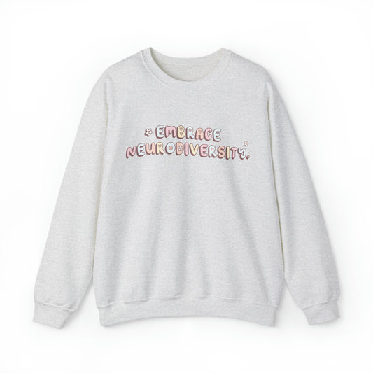 Embrace Neurodiversity Crewneck Sweatshirt | Front and Back Print