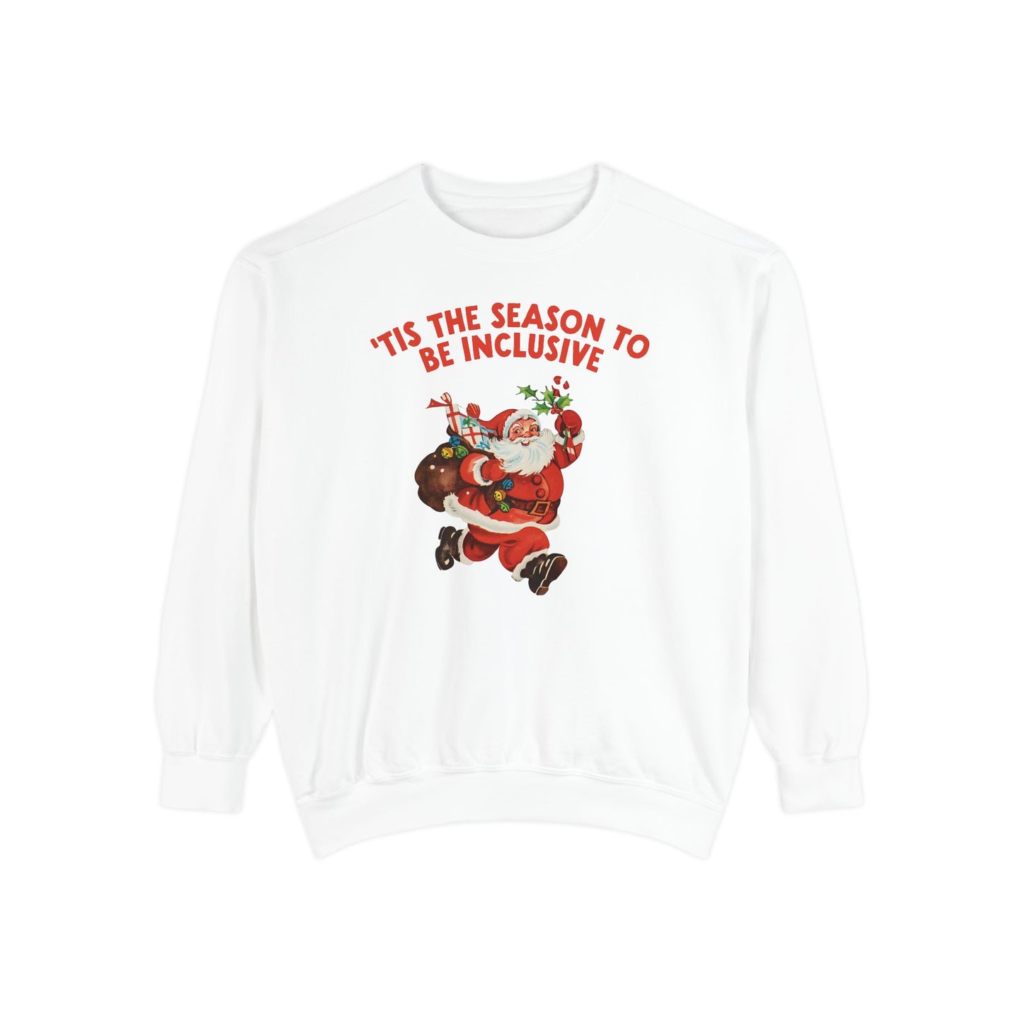 ‘Tis the Season to Be Inclusive Comfort Colors Sweatshirt