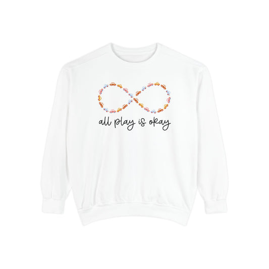 All Play Is Okay Comfort Colors Sweatshirt