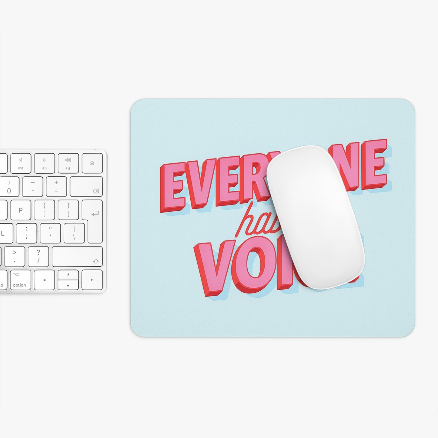 Everyone Has a Voice Mouse Pad