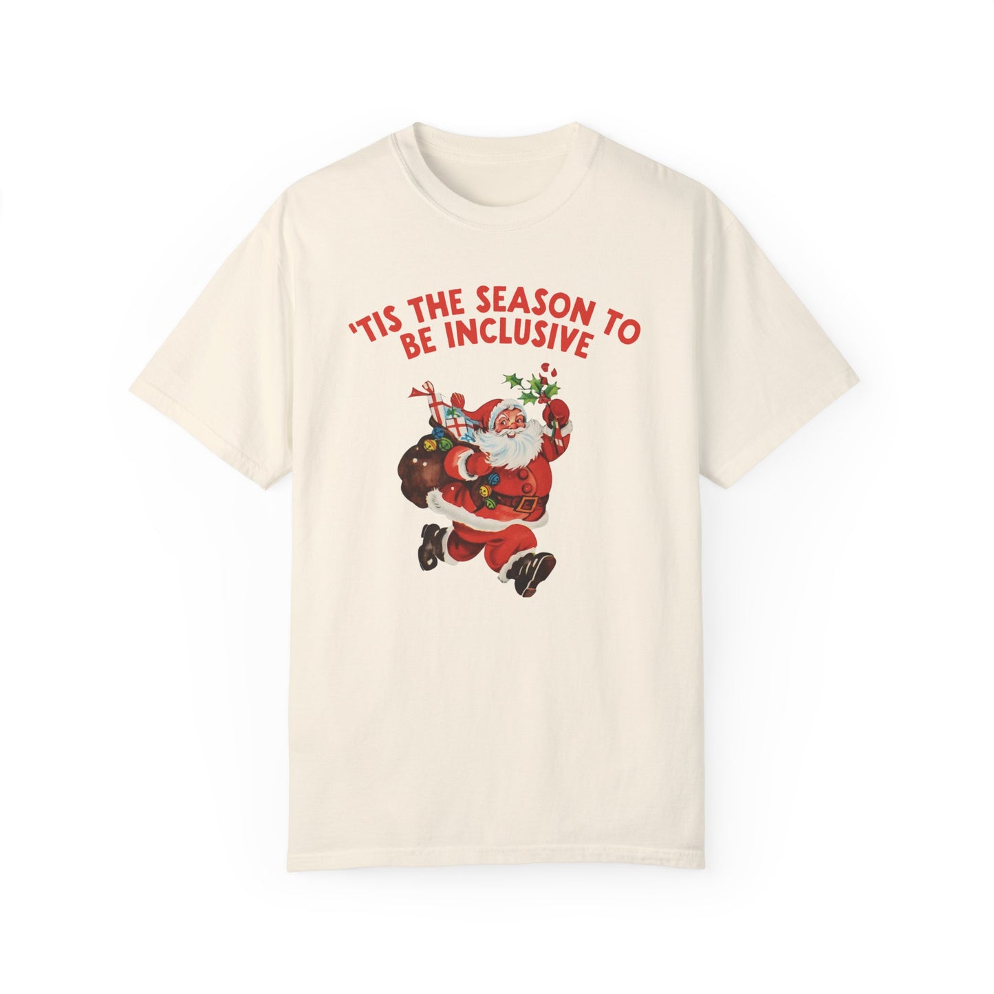 ‘Tis the Season to Be Inclusive Comfort Colors T-Shirt