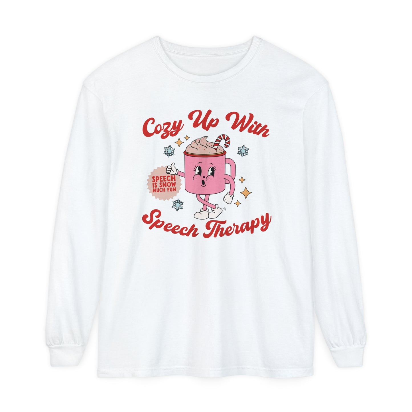 Cozy Up With Speech Therapy Long Sleeve Comfort Colors T-Shirt