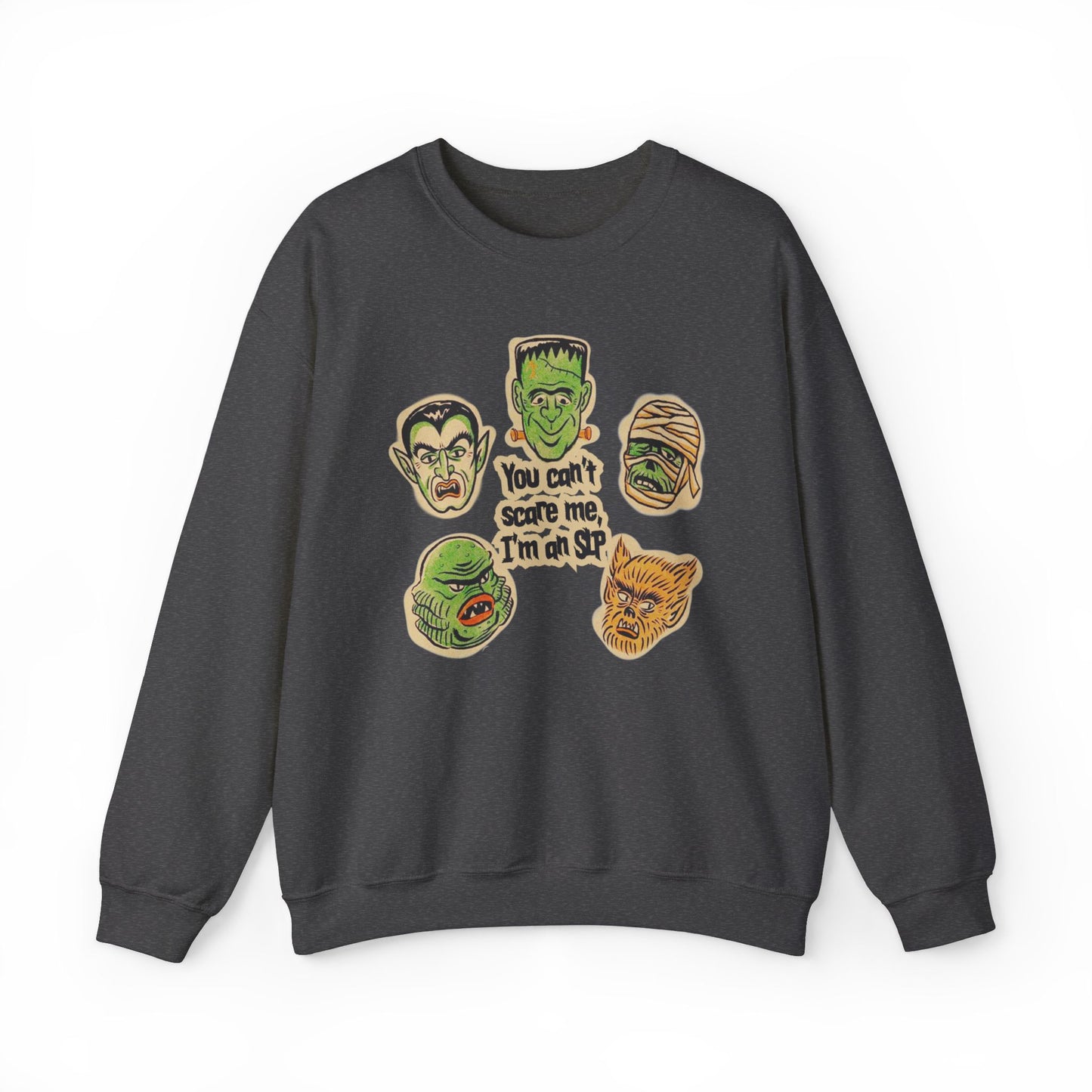 You Can’t Scare Me, I’m an SLP Crewneck Sweatshirt