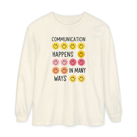 Communication Happens In Many Ways Long Sleeve Comfort Colors T-shirt