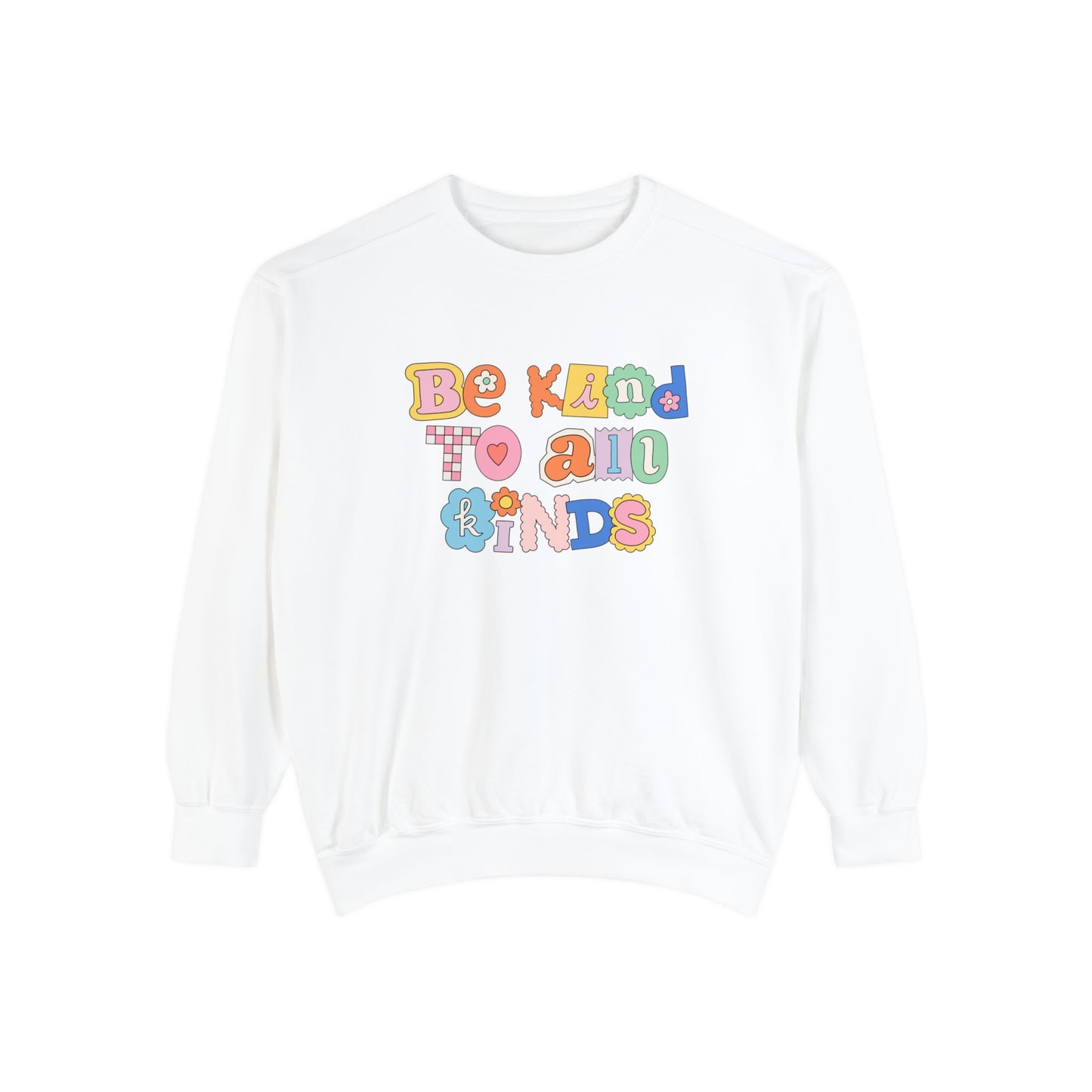 Be Kind to All Kinds Comfort Colors Sweatshirt