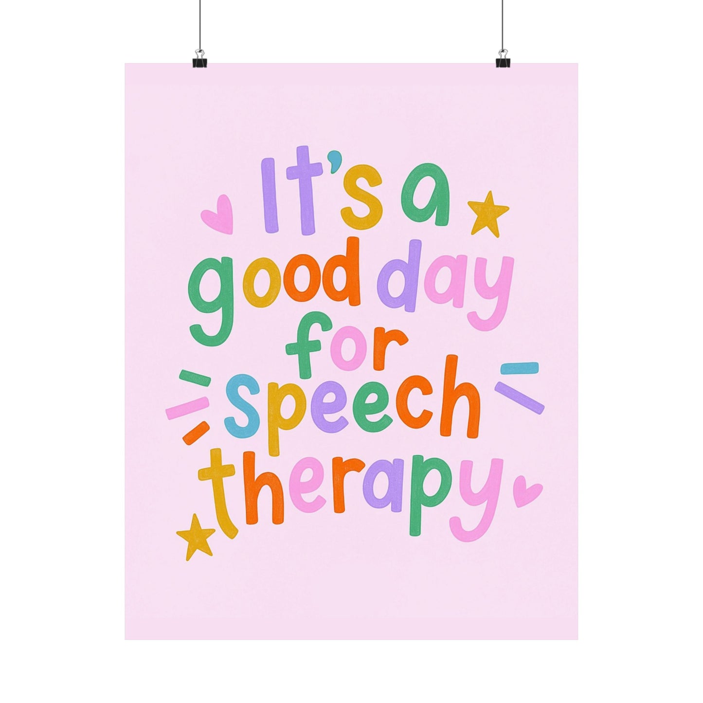 It's a Good Day for Speech Therapy Poster
