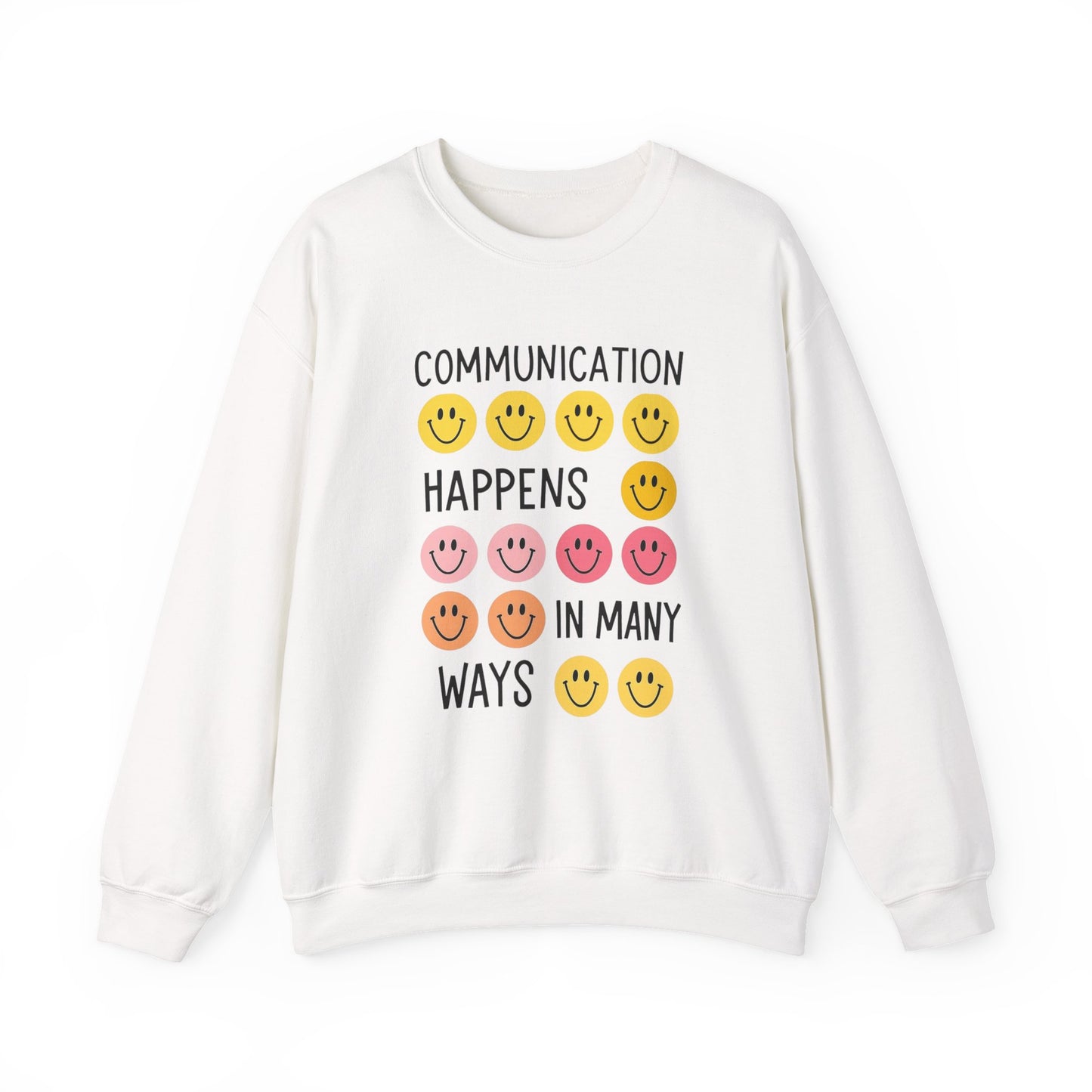 Communication Happens In Many Ways Crewneck Sweatshirt