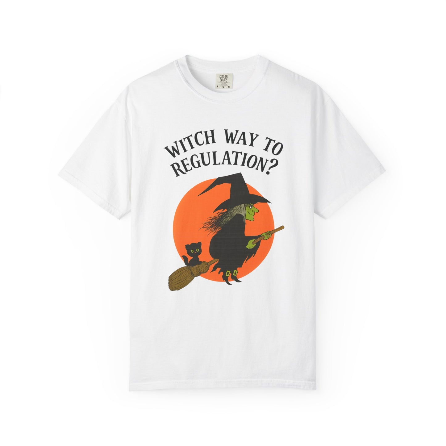Witch Way to Regulation Comfort Colors T-Shirt