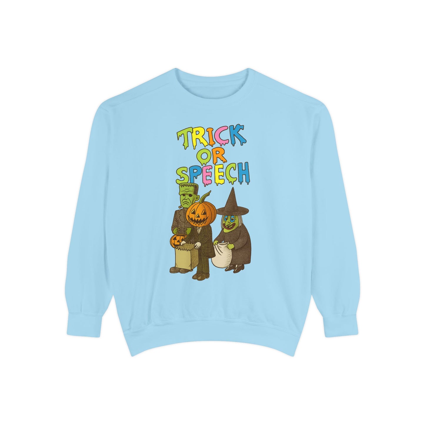 Trick or Speech Comfort Colors Sweatshirt