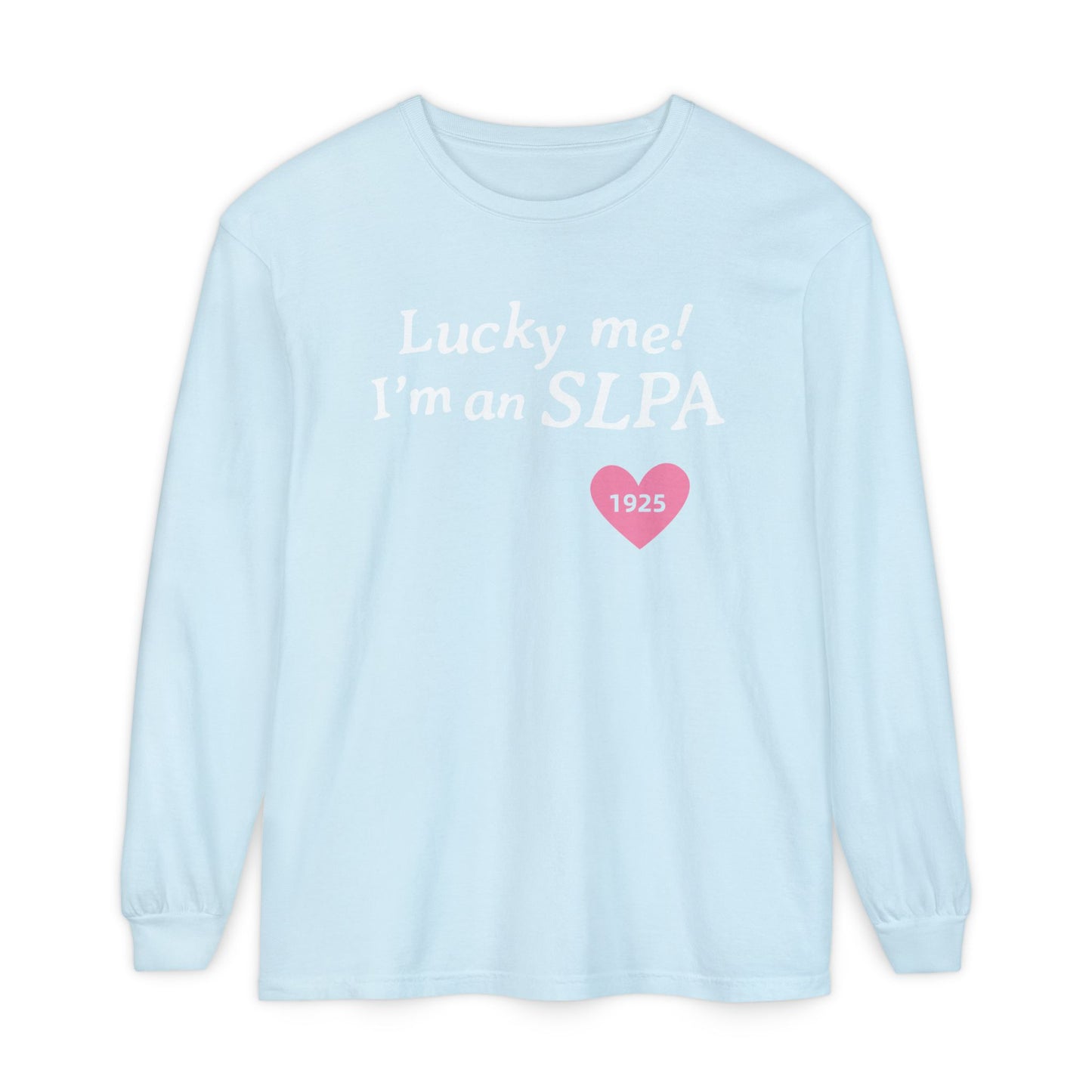 Lucky Me I'm an SLPA Long Sleeve Comfort Colors T-Shirt