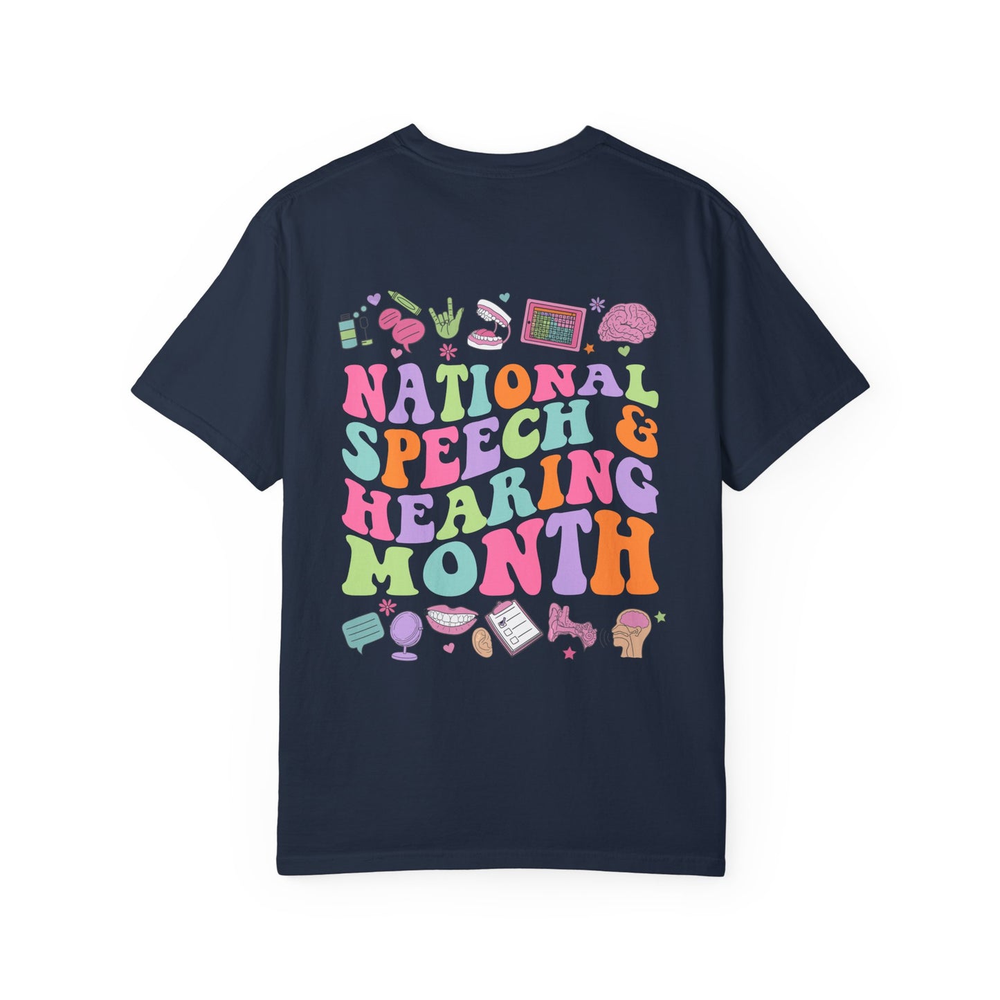 National Speech & Hearing Month Comfort Colors T-Shirt | Front and Back Print