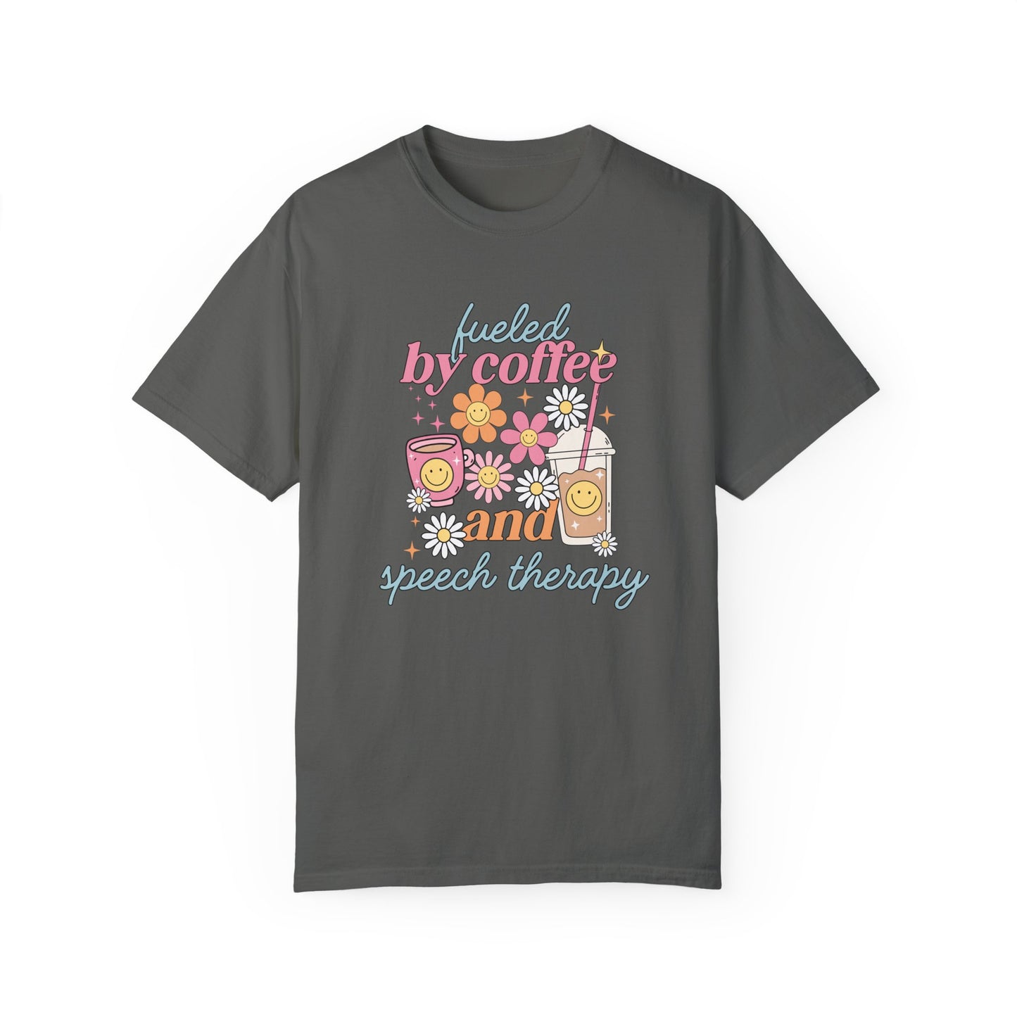 Fueled By Coffee and Speech Therapy Comfort Colors T-Shirt