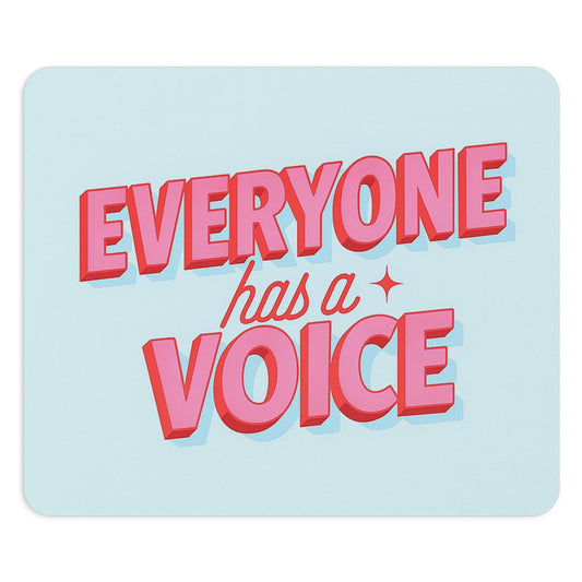 Everyone Has a Voice Mouse Pad