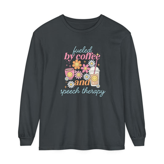 Fueled By Coffee and Speech Therapy Long Sleeve Comfort Colors T-shirt